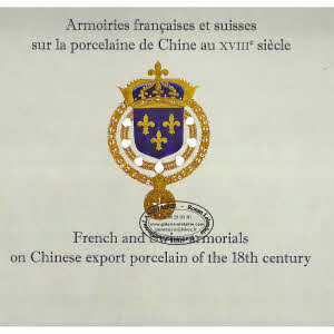 ARMOIRIES FRANÇAISES ET SUISSES SUR LA PORCELAINE DE CHINE