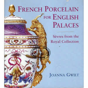 FRENCH PORCELAIN FOR ENGLISH PALACES - Sevres from the Royal Collection
