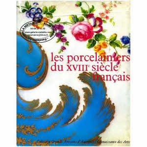 LES PORCELAINIERS DU XVIIIe SIÈCLE FRANÇAIS