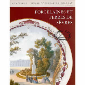 PORCELAINES ET TERRES DE SÈVRES AU PALAIS DE COMPIÈGNE