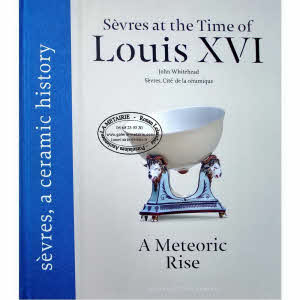 SEVRES AT THE TIME OF LOUIS XVI AND THE REVOLUTION